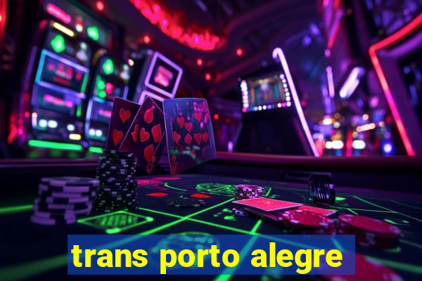 trans porto alegre